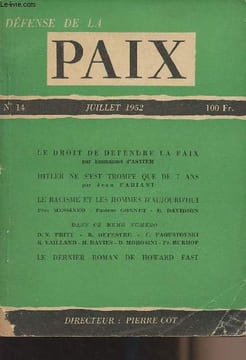 Défense de la paix n°14 juillet 1952 - Le droir de défendre la paix - Hitler ne s'est trompé que de 7 ans - Le racisme et les hommes aujourd'hui - Le ...