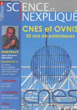 Science et Inexpliqué - n°1 - CNES et OVNIS 30 ans de polémiques - Jean-Jacques Velasco - Loch Ness : Le monstre et la vidéo - Exoplanètes à la ...