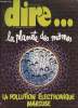 Le nouveau dire... n°3 - La planète des mômes - La pollution électronique. Collectif
