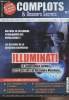Complots & Dossiers Secrets - N°20 - Illuminati, le laboratoire Europe, Le 1er pas vers la dictature mondiale - Une mise en esclavage programmée des ...
