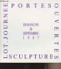 Journée Portes ouvertes Sculture - Lot - Dimanche 20 septembre 1987. Collectif