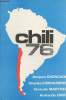 Chili 76 - Jacques Chonchol - Charles Condamines - Gonzalo Martner - Armando Uribe. Collectif