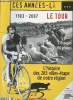 Ces années-là... Le Tour 1903-2007 - HS La dépêche du Midi - L'histoire des 283 villes-étape de notre région. Collectif