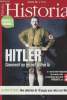 Historia n°779 Bis - Hitler comment on en est arrivé là - Le complément indispensable du nouveau volet de la série Apocalypse sur France 2 - Edition ...
