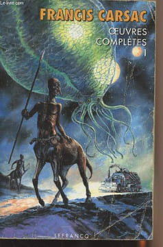 "Oeuvres complètent - Tome 1 - Les Robinsons du cosmos - Ceux de nulle part - Ce monde est nôtre - Sur un monde stérile - Collection ""Volumes""". ...
