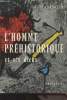 "L'homme préhistorique et ses dieux - collection ""Signes des temps"" II". Maringer J.