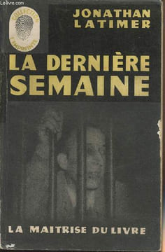 "La dernière semaine - collection ""L'empreinte"" n°10". Latimer Jonathan