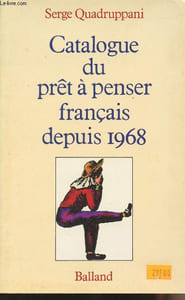Catalogue du prêt à penser français depuis 1968