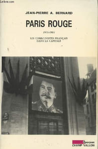 Paris Rouge - 1944-1964 - Les communistes français dans la capitale