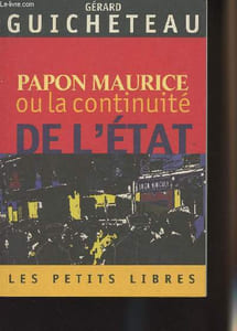 "Papon Maurice ou la continuité de l'état - collection ""Les petits libres""n°16"