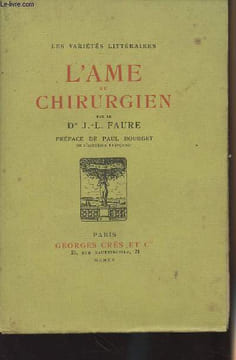 "L'Ame du chirurgien - ""Les vérités littéraires"" n°8". Dr Faure J.-L.
