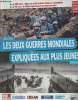 Les deux guerres mondiales expliquées aux plus jeunes- 1914-1918 - 1939-1945 - Il y a 100 ans : début de la Première Guerre mondiale - Il y a 70 ans : ...