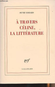 A travers Céline, la littérature