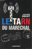 Le Tarn du Maréchal. Delvit Philippe