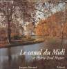 Le canal du Midi et Pierre-Paul Riquet. Morand Jacques
