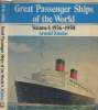Great Passenger Ships of the World - Volume 4 1936-1950. Kludas Arnold
