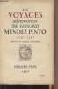 Les voyages adventureux de Fernand Mendez Pinto 1537-1558. Boulenger Jacques