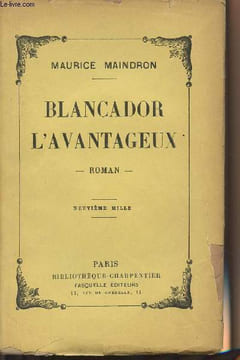 Blancador l'avantageux - 9e mille. Maindron Maurice