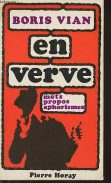 Boris Vien - En verve - Mots, propos, aphorismes. Arnaud Noël