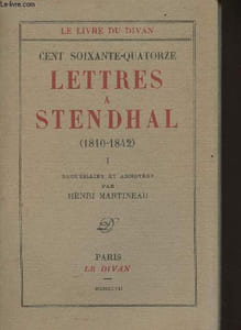 Cent soixante-quatorze lettres à Stendhal (1810-1842) - I - Le livre du divan