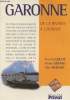 Garonne de la rivi&egrave;re &agrave; l'homme. Delvit P./G&eacute;rard P./Mergoil G.