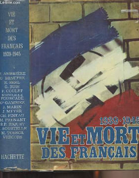 Vie et mort des français 1939-1945. Collectif
