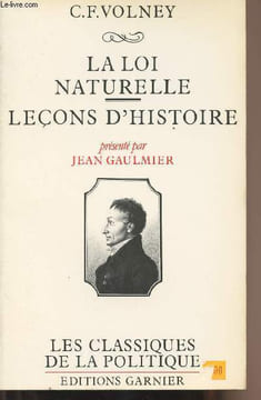 "La loi naturelle - Leçon d'histoire - ""Les classiques de la politique""". Volney C.F.