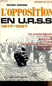 "L'opposition en U.R.S.S. 1917-1967 - ""Histoire du XXe siècle"""