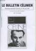 Le bulletin Célinien - 32e année n°352 mai 2013 - M.L.: Oeuvres de pionnier - Christine Sautermeister: C'est ainsi que je suis devenue célinienne - ...
