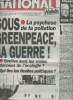 National Hebdo n°573 semaine du 13 au 19 juil.95 - Sous Greenpeace, la guerre, La psychose de la pollution, Quelles sont les vraies données de ...
