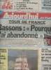 "Aujourd'hui en France n °17064 sam. 17 et dim.18 juill. 99 - Tour de France: Bassons:""Pourquoi j'ai abandonné"" - Armada du siècle: sur la Seine, la ...