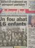 Aujourd'hui n °16026 - Massacre dans une école en Ecosse, un fou abat 16 enfants - Rouen, Johnny repart en tournée - Y aura-t-il vraiement un 3e ...