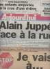 Aujourd'hui n °15940 mardi 5 déc. 95 - Alain Juppé face à la rue - Je vais à ... merci ! - Drame près de Grenoble: Des enfants emportés par la crue ...