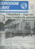 Dordogne Libre - Vend. 10 fév. 89 - Villamblard : vingt ans dans l'ombre du général - Foie gras: toxique et détruit en masse - Municipales: l'affiche ...