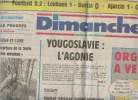"Dimanche Saône-et-Loire, 17 mars 91 - Yougoslavie: l'agonie - Saône-et-Loire: ouverture de la truite ""très moyenne"" - Rugby: 3 essais sans chelem - ...