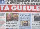 "Ta Gueule, le journal qui n'aime rien n°6 juin juil. 2011 - C'est pas de la ""vie privée"" Il ""fait"" un bébé rien que pour gagner en 2012 - DSK: ...