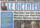Le Dictateur n°1 le journal satirique de la Résistance sept. oct. 2008 - Plus beau que Kim Jong-il, plus sexy que Vlad Poutine, Nicolas Sarkozy est ...