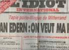 L'Idiot International - Urgence: numéro spécial - Tapie porte-flingue de Mitterrand - Jean Edern : On veut ma peau - Tapie fait mettre en vente le ...
