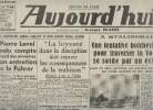 Aujourd'hui, Edition de Paris n°746 merc. 23 déc. 42 - M. Pierre Laval a rendu compte au conseil des ministres de son entretien avec le Führer-Une ...