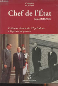 "Chef de l'Etat - ""L'histoire au présent"" - L'histoire vivante des 22 présidents à l'épreuve du pouvoir"