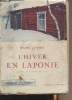 "L'hiver en Laponie - collection ""Voyageuses de lettres""". Lavaysse Hélène