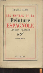 Les maîtres de la peinture Espagnole - Le Greco - Velazquez