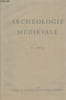 Arch&eacute;ologie M&eacute;di&eacute;vale - I - 1971. Collectif