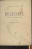 "Delacroix Journal et correspondance - textes choisis par Pierre Courthion - ""Le cri de la France""". Delacroix