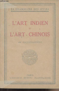 "L'Art Indien et l'Art Chinois - L'art indo-chinois - ""La grammaire des styles"" n° XII". Collectif