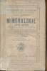 Guide pratique de Minéralogie appliquée - Histoire naturelle inorganique - Première partie - Bibliothèqe des professions. Noguès A.-F.