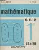 Mathématique - C.E.2 1er cahier. Denise H. et J. - Polle R.