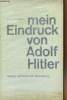 Mein Eindruck von Adolf Hitler. Günther H.F.K.