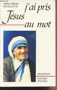 "J'ai pris Jésus au mot - Messages recueillis et commentés par José Luis Gonzalez-Balado - collection ""Maranatha"" n°28"