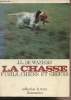 "La Chasse, fusils, chiens et gibiers - collection ""la terre""". De Waziers J.L.